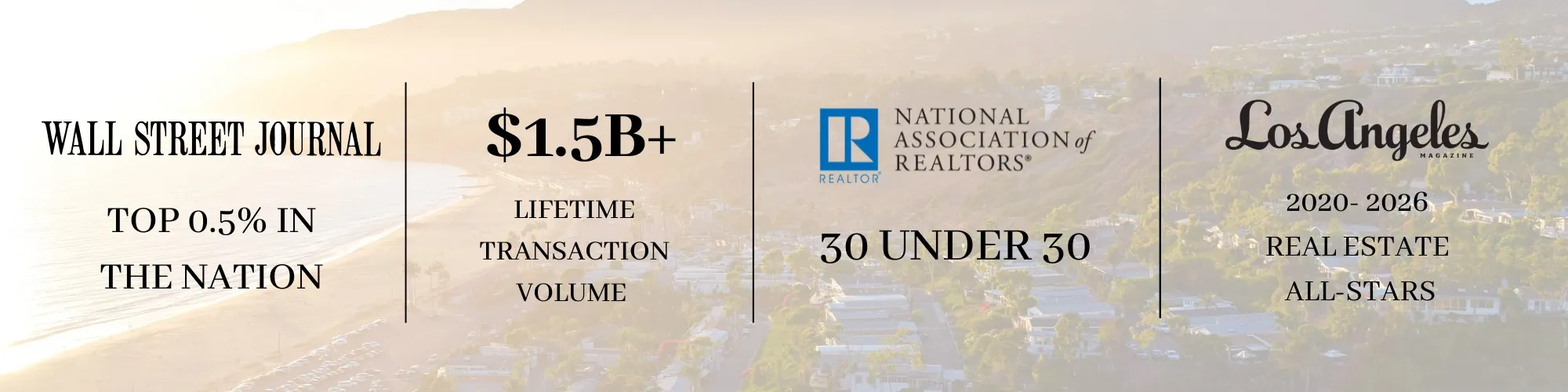 Real estate awards banner featuring Wall Street Journal Top 0.5%, $1.5B+ lifetime sales, NAR 30 Under 30, and LA Magazine Real Estate All-Stars.