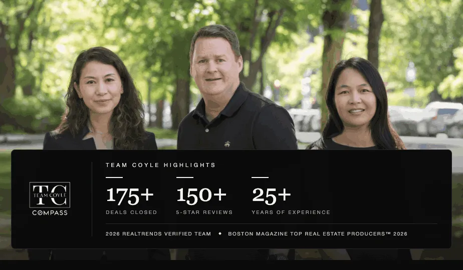 Team Coyle real estate agents at Compass - Recognized by RealTrends, Boston Magazine, and our clients as a top-performing real estate team in 2026.