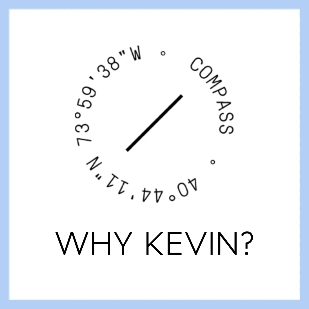 WHY KEVIN?