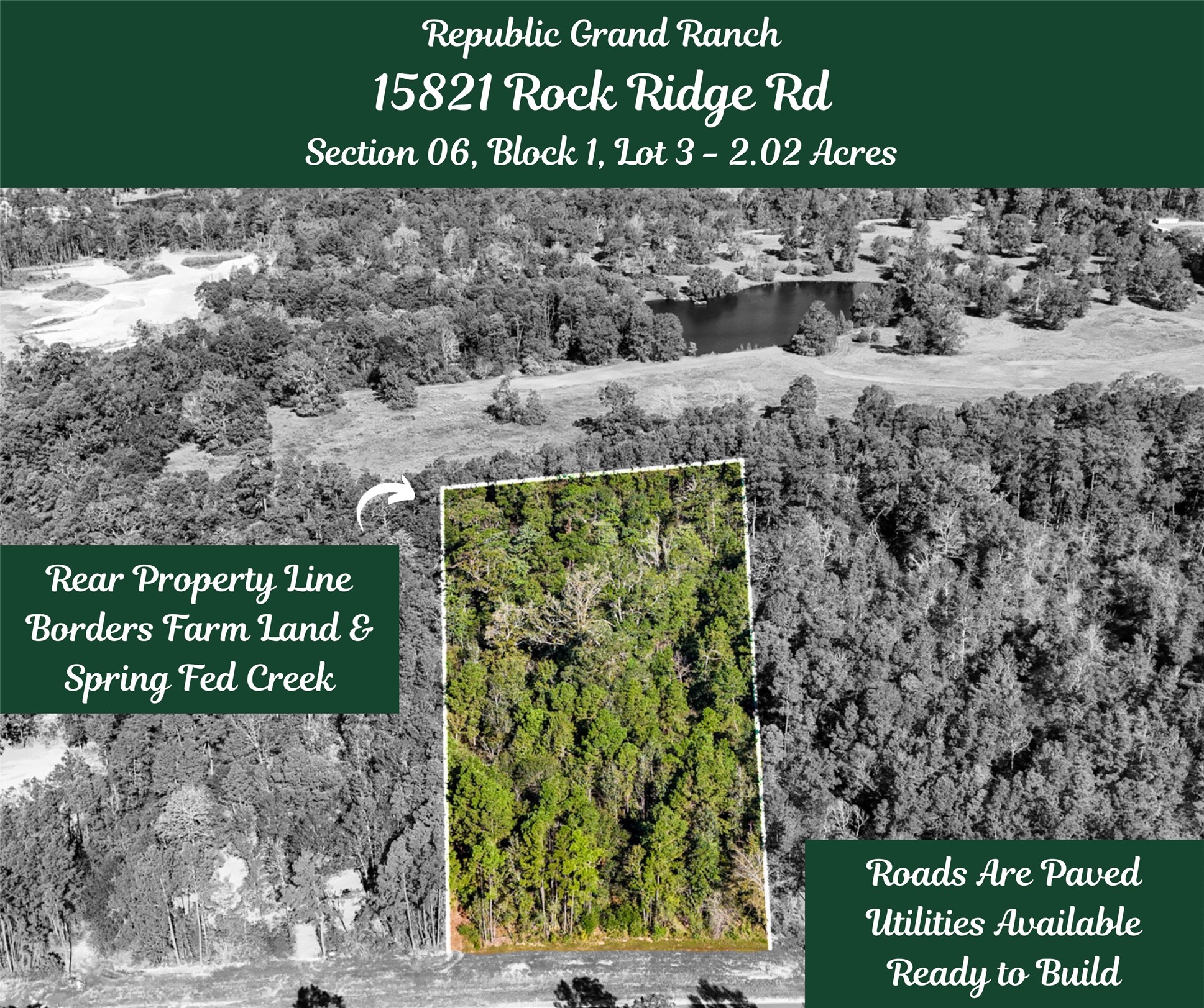 15821 Ridge Rock Road Willis, TX 77378 - Photo 5 of 21 15821 Ridge Rock Dr rests on a 2 acre lot in Republic Grand Ranch, just 25 minutes to Conroe and a short commute to Houston. The roads are paved, utilities are available, and it's ready for your builder! Best part, the rear borders farm land and a spring fed creek.