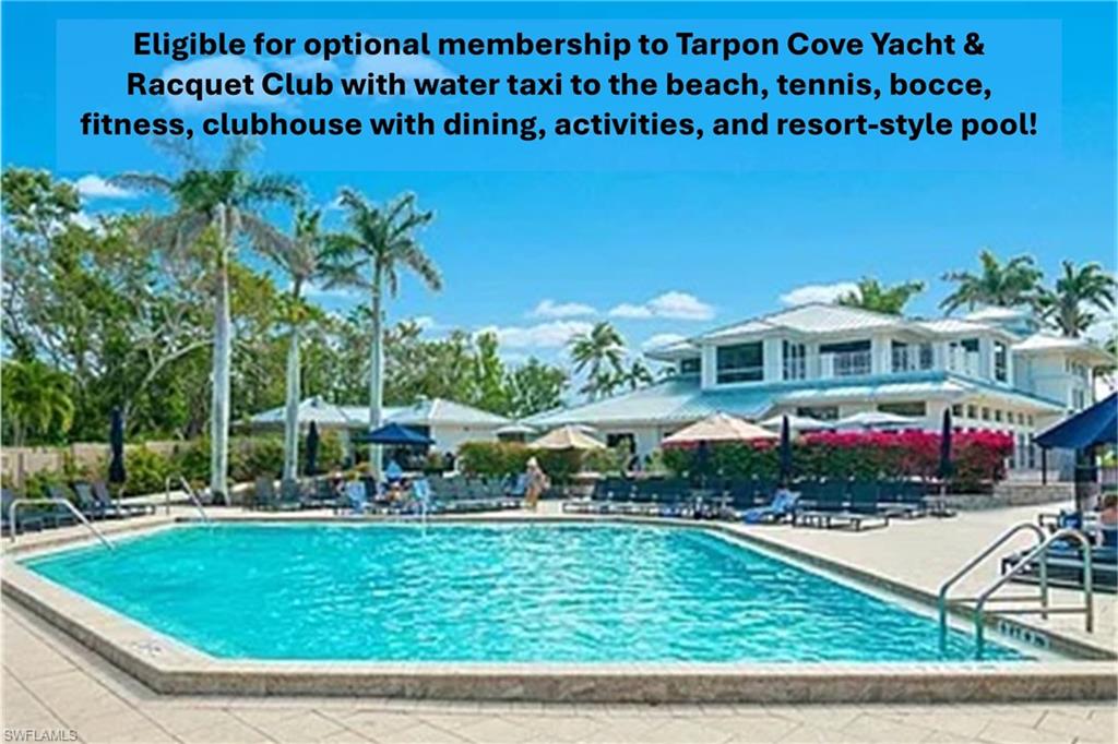 1300 Venetian Way Naples, FL 34110 - Photo 24 of 40 Eligible for optional membership to Tarpon Cove Yacht & Racquet Club with water taxi to the beach, tennis, bocce, fitness, clubhouse with dining, activities, and resort-style pool!